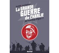 La Grande Guerre de Charlie - volume 6 De Messines à Passchendaele - Patrick Mills - Delirium - relié - Bande dessinée