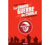 La Grande Guerre de Charlie - volume 7 La Grande Mutinerie - Patrick Mills - Delirium - relié - Bande dessinée