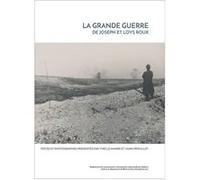 La Grande Guerre de Joseph et Loys Roux Yves Le Maner (Auteur), Yann Prouillet (Auteur)