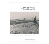 La Grande Guerre de Joseph et Loys Roux - Yves Le Maner - Ecpad - broché - Essai