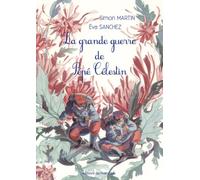 La grande guerre de Pépé Célestin - Simon Martin - Du Mercredi Eds - cartonné - Roman junior dès 9 ans