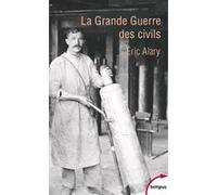 La Grande Guerre des civils - 1914-1919