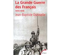 La grande guerre des français, 1914-1918