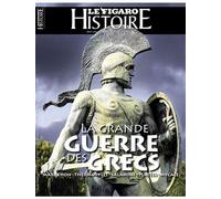 La grande guerre des grecs - Le Figaro Histoire - Le Figaro Eds - broché - Revue