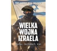La grande guerre d'Israël - Michał Bruszewski, Paweł Rakowski (Literatur, Sachliteratur und Reportage auf Polnisch)