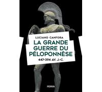 Luciano Canfora – La grande guerre du Péloponnèse 447-394 av. J.-C. – Essai – Broché