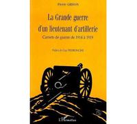 La grande guerre d'un lieutenant d'artillerie - Pierre Grison - L'harmattan - broché - Livre