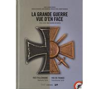 La Grande Guerre vue d'en face 1914-1918. Nachbarn im Krieg - Collectif - Albin Michel - relié - Etude