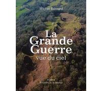 La Grande guerre vue du ciel