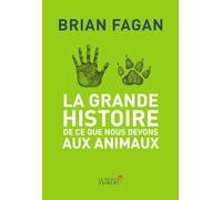 La Grande Histoire de ce que nous devons aux animaux