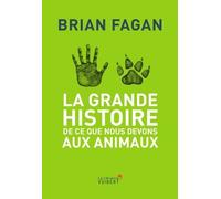 La Grande Histoire De Ce Que Nous Devons Aux Animaux