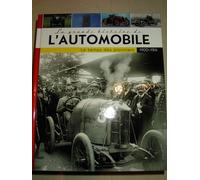 La Grande Histoire De L Automobile 1900-1914 "Le Temps Des Pionners