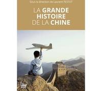 La grande histoire de la chine Laurent Testot (Auteur)