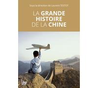 La grande histoire de la Chine - Laurent Testot - Sciences Humaines Eds - broché - Essai