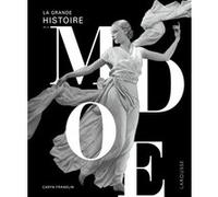 Caryn Franklin – La Grande histoire de la mode – Relié – Larousse