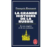 La Grande Histoire De La Russie, De Son Empire Et De Ses Ennemis