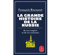 La Grande Histoire de la Russie De son empire et de ses ennemis - François Reynaert - Lgf - Poche - Essai