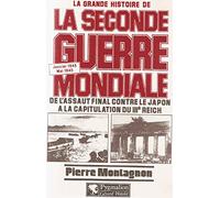 La grande histoire de la Seconde Guerre mondiale : De l'assaut final contre le Japon à la capitulation du 3e Reich, janvier 1945 - mai 1945