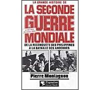 La Grande Histoire De La Seconde Guerre Mondiale Tome 7 - De La Reconquête Des Philippines À La Bataille Des Ardennes