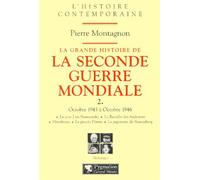 La Grande Histoire de la Seconde Guerre mondiale Octobre 1943 à Octobre 1946 - Pierre Montagnon - Pygmalion - broché - Livre