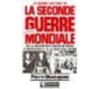 La grande histoire de la Seconde Guerre mondiale : Mai 1945 - Septembre 1945. De la décomposition du IIIème Reich à Hiroshima et à la chute du Japon