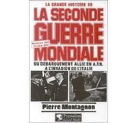 La Grande Histoire de la Seconde Guerre mondiale: Novembre 1942-octobre 1943 : du débarquement allié en AFN à l'invasion de l'Italie (5)