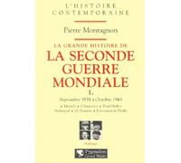 La Grande Histoire de la Seconde Guerre mondiale: Septembre 1938 à Octobre 1943 (1)