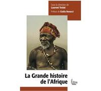 La grande histoire de l'Afrique Laurent Testot (Auteur), Giulia Bonacci (Préface)