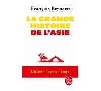 La Grande Histoire De L'asie - Chine, Japon, Inde