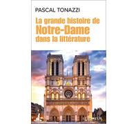 La grande histoire de Notre-Dame dans la littérature