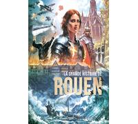 La grande histoire de Rouen - Collectif - Petit A Petit Bd Eds - cartonné - Bande dessinée