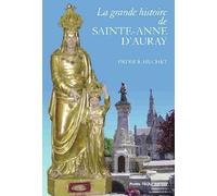 La grande histoire de Sainte-Anne d'Auray