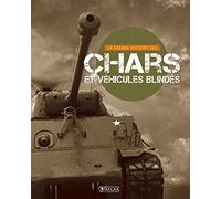 Collectif – La Grande Histoire des chars et des véhicules blindés