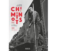 La Grande Histoire des cheminots