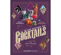 La grande histoire des cocktails En bande dessinée - David Wondrich - Dunod - broché - Bande dessinée