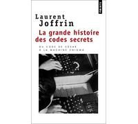 La Grande Histoire des codes secrets