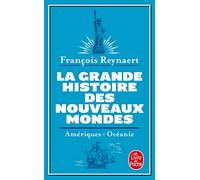 La grande Histoire des nouveaux mondes