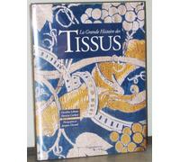 LA GRANDE HISTOIRE DES TISSUS