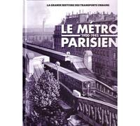 La Grande Histoire Des Transports Urbains - Le Metro Parisien 1900-1945