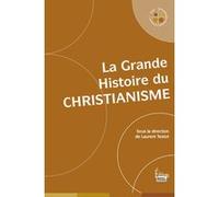 La Grande Histoire du christianisme Laurent Testot (Auteur)