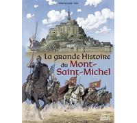 La grande histoire du Mont Saint-Michel - Arnaud Delalande - Ouest France - relié - Bande dessinée