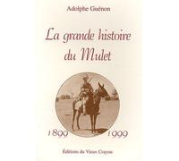 La grande histoire du mulet: Le mulet intime