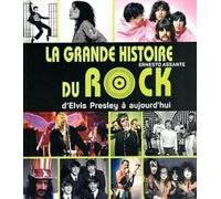 La grande histoire du rock - D'Elvis Presley à aujourd'hui