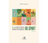 La Grande Histoire du Sport - Tome 2