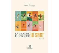 La Grande Histoire du Sport - Tome 3