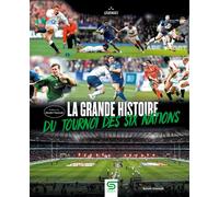La grande histoire du Tournoi des Six Nations - Benoît Desmidt - Sophia Editions - relié - Beau livre