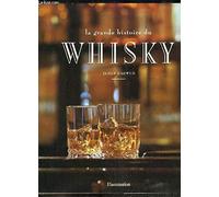 La grande histoire du whisky