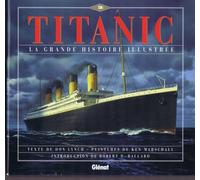 La grande histoire illustrée du Titanic