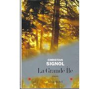 Christian Signol – La Grande Île – Les Éditions Albin Michel