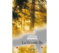 Christian Signol – La Grande Île – Les Éditions Albin Michel